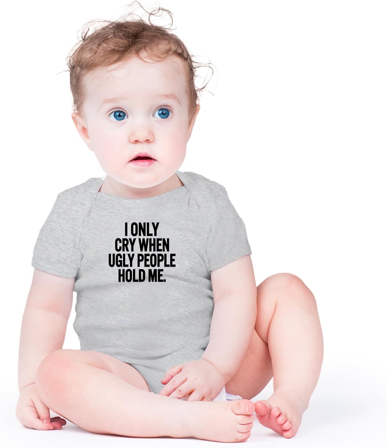 AW Fashions I Only Cry When Ugly People Hold Me Baby Bodysuit Funny Cute Baby Girl or Boy Outfit Romper